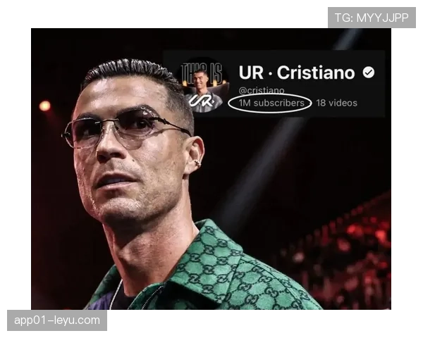 C罗全球粉丝数创历史新高，社交媒体影响力稳居体育界首位